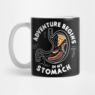 Adventure begins in my stomach Mug